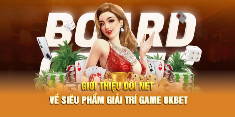 Khám Phá 8KBET: Kho Game Số 1 Cho Bet Thủ Việt Nam Có Gì?